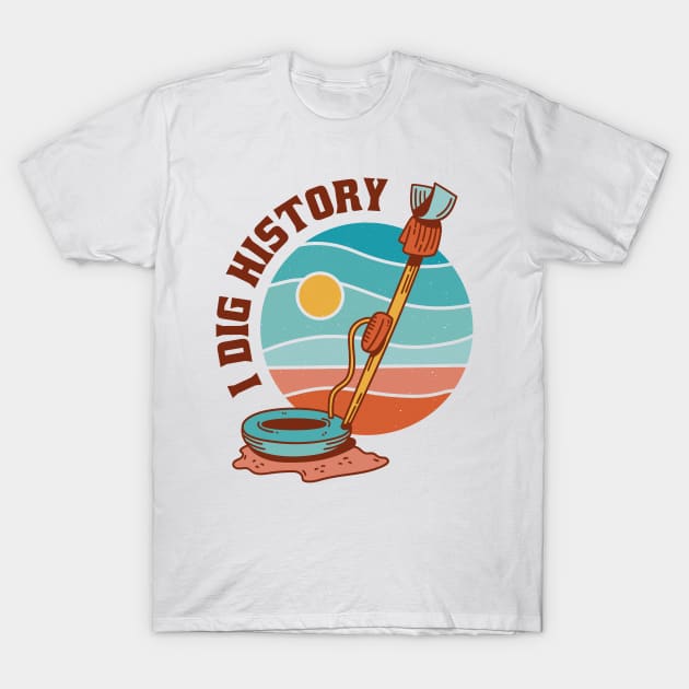 Funny I Dig History Metal Detector Retro T-Shirt by Little Duck Designs